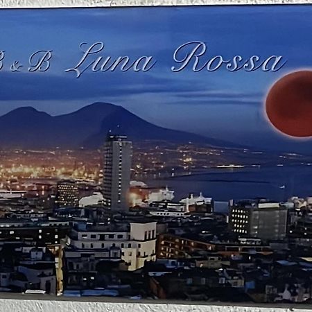 B&B Luna Rossa Napoli Exterior foto